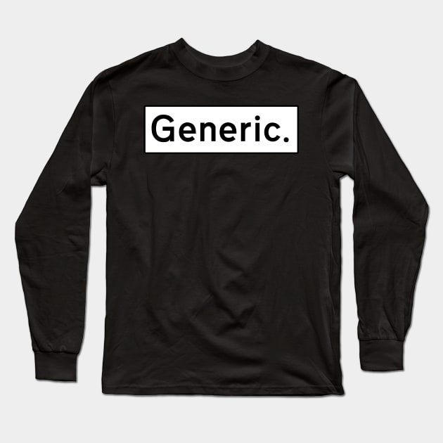 Generic. Long Sleeve T-Shirt by justNickoli